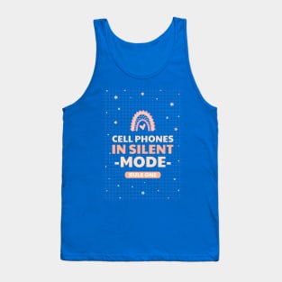 cell phones in silence mode, rule one Tank Top